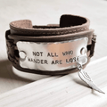 Not All Who Wander Are Lost Dusty Leather Wide Cuff